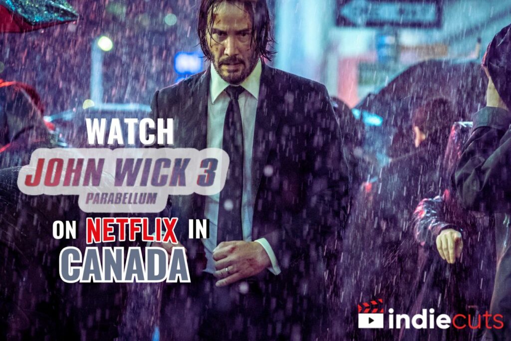 Watch John Wick 3 on Netflix Canada