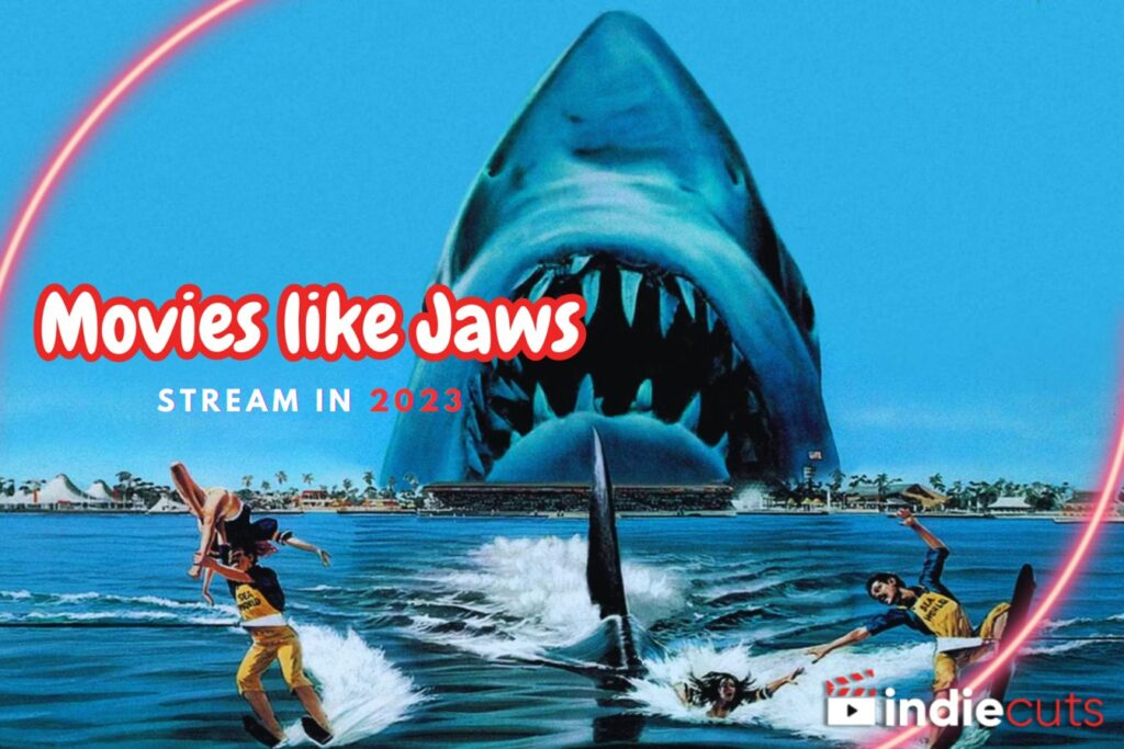 Horror Movies Like Jaws To Watch In 2023